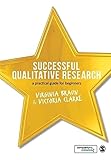 Successful Qualitative Research A Practical Guide For Beginners