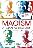 Maoism A Global History