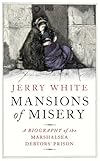 Mansions of Misery: A Biography of the Marshalsea Debtors’ Prison