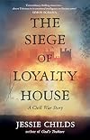 The Siege of Loyalty House