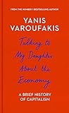 Talking To My Daughter About The Economy A Brief History Of Capitalism