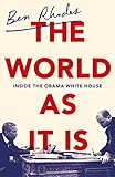 The World As It Is Inside The Obama White House