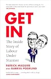 Get In: The Inside Story of Labour Under Starmer