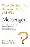 Messengers Who We Listen To Who We Dont And Why