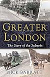 Greater London: The Story of the Suburbs