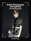 Studio Photography And Lighting Art And Techniques