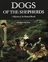 Dogs of the Shepherds : A Review of the Pastoral Breeds