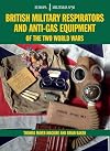 EM38 British Military Respirators and Anti-Gas Equipment of the Two World Wars (Europa Militaria)