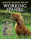 Complete Training for the Working Spaniel
