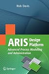 ARIS Design Platform: Advanced Process Modelling and Administration