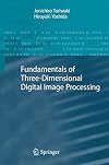 Fundamentals of Three-dimensional Digital Image Processing