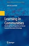 Learning in Communities: Interdisciplinary Perspectives on Human Centered Information Technology