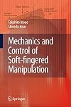 Mechanics and Control of Soft-fingered Manipulation