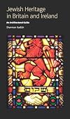 Jewish Heritage in Britain and Ireland: An Architectural Guide (Historic England)
