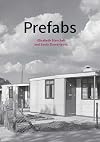 Prefabs: A Social and Architectural History