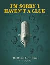 I'm Sorry I Haven't a Clue: The Best of Forty Years