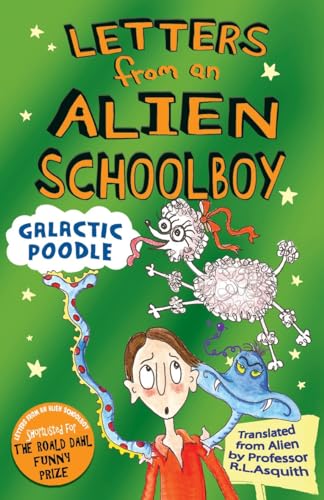 Cover of Letters from an Alien Schoolboy: Galactic Poodle