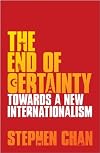The End of Certainty: Towards a New Internationalism
