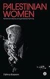 Palestinian Women: Narrative Histories and Gendered Memory