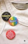 Feminism is Queer: The Intimate Connection between Queer and Feminist Theory
