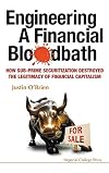 Engineering a financial bloodbath : how sub-prime securitization destroyed the legitimacy of financial capitalism