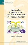 Molecular Exploitation Of Apoptosis Pathways In Prostate Cancer (Molecular Medicine and Medicinal Chemistry)