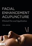 Facial Enhancement Acupuncture Clinical Use And Application