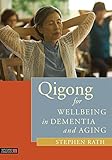 Qigong For Wellbeing In Dementia And Aging