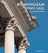 Birmingham Town Hall : an architectural history