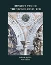 Ruskin's Venice: The Stones Revisited