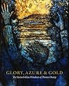 Glory, Azure and Gold: The Stained-Glass Windows of Thomas Denny