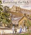 Enriching the V&A: A Collection of Collections (1862-1914) (V&A 19th-Century Series)