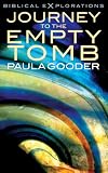 Journey to the Empty Tomb (Biblical Explorations)