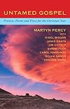 Untamed Gospel: Protests, poems and prose for the Christian year