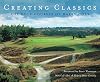 Creating Classics: The Golf Courses of Harry Colt