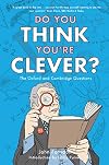 Do You Think You're Clever? The Oxford and Cambridge Questions