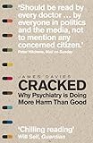 Cracked Why Psychiatry Is Doing More Harm Than Good