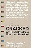 Cracked: Why Psychiatry is Doing More Harm Than Good