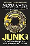 Junk Dna A Journey Through The Dark Matter Of The Genome