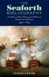 The Seaforth Bibliography: A Guide to More Than 4,000 Works on British Naval History 55BC - 1815