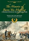 Memoirs of Baron von Mรผffling: A Prussian Officer in the Napoleonic Wars (Napoleonic Library)