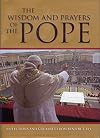 The Wisdom and Prayers of the Pope: Reflections and Guidance from Benedict XVI