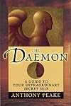 The Daemon: A Guide to Your Extraordinary Secret Self
