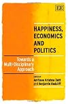 Happiness, Economics and Politics: Towards a Multi-Disciplinary Approach