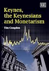Keynes, the Keynesians and Monetarism