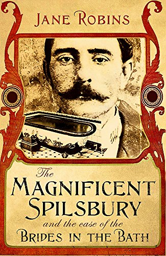 The Magnificent Spilsbury And The Case Of The Brides In The Bath book cover