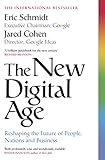 The New Digital Age Reshaping The Future Of People Nations And Business