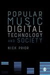 Popular Music, Digital Technology and Society