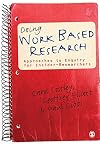 Doing Work Based Research: Approaches to Enquiry for Insider-Researchers