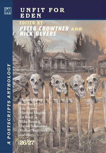 Unfit for Eden: A Postscripts Anthology 26/27 cover